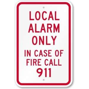  Local Alarm Only In Case Of Fire Call 911 High Intensity 