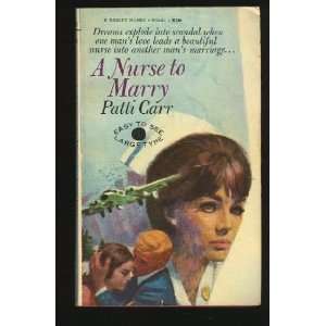  A Nurse to Marry Patti Carr Books