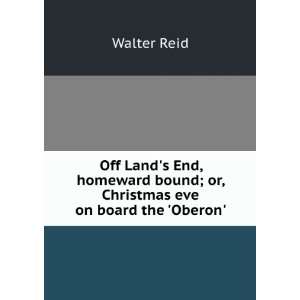   bound; or, Christmas eve on board the Oberon. Walter Reid Books