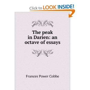    The peak in Darien an octave of essays Frances Power Cobbe Books