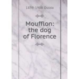 Moufflon the dog of Florence 1839 1908 Ouida  Books