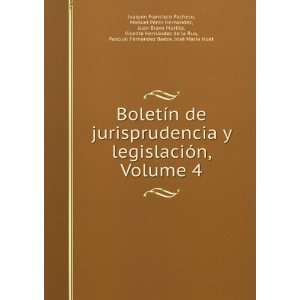   , Volume 4 (Spanish Edition) JoaquÃ­n Francisco Pacheco Books