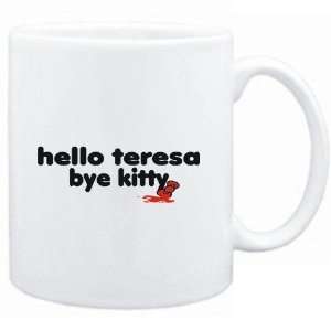  Mug White  Hello Teresa bye kitty  Female Names Sports 