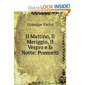   , Il Meriggio, Il Vespro e la Notte Poemetti Giuseppe Parini Books