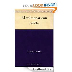 Al colmenar con careta (Spanish Edition) Arturo Reyes  