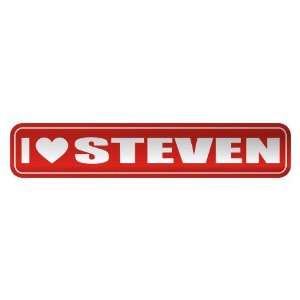   I LOVE STEVEN  STREET SIGN NAME