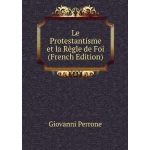   et la RÃ¨gle de Foi (French Edition) Giovanni Perrone Books