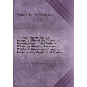   . Introduced by Boyden and Francis William Pettit Trowbridge Books