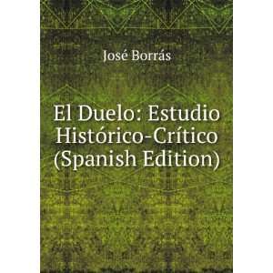  El Duelo Estudio HistÃ³rico CrÃ­tico (Spanish Edition 