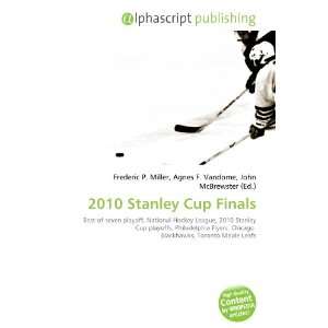 2010 Stanley Cup Finals (9786132638298) Books
