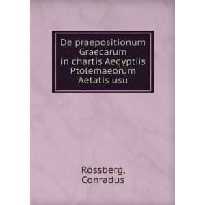   Ptolemaeorum Aetatis usu Conradus Rossberg  Books