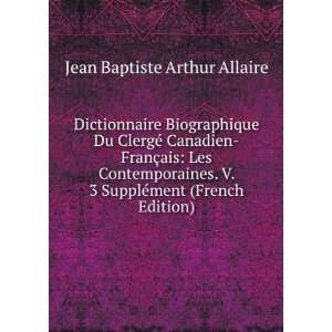   SupplÃ©ment (French Edition) Jean Baptiste Arthur Allaire Books