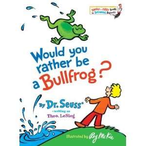  Would You Rather Be a Bullfrog? (Bright and Early Books 