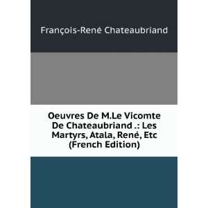   ©, Etc (French Edition) FranÃ§ois RenÃ© Chateaubriand Books