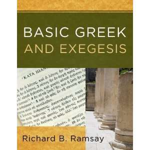    Basic Greek and Exegesis [Paperback] Richard B Ramsay Books