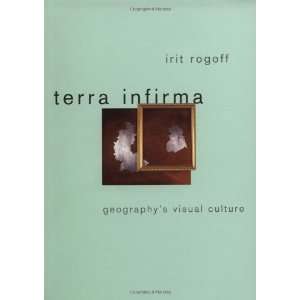   Infirma Geographys Visual Culture [Paperback] Irit Rogoff Books