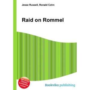 Raid on Rommel Ronald Cohn Jesse Russell  Books