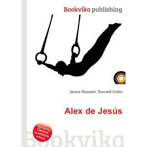  Alex de JesÃºs Ronald Cohn Jesse Russell Books