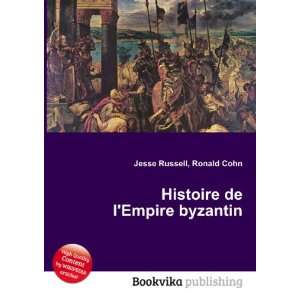    Histoire de lEmpire byzantin Ronald Cohn Jesse Russell Books
