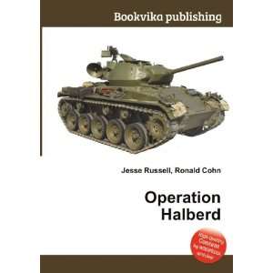 Operation Halberd Ronald Cohn Jesse Russell  Books