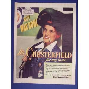 Chesterfield Cigarettes,woman welder,buy war bonds. 40s Print Ad 