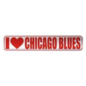   I LOVE CHICAGO BLUES  STREET SIGN MUSIC