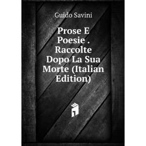   . Raccolte Dopo La Sua Morte (Italian Edition) Guido Savini Books