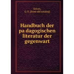   literatur der gegenwart G. E. [from old catalog] Schott Books