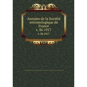  de la SociÃ©tÃ© entomologique de France. t. 86 1917 SociÃ 