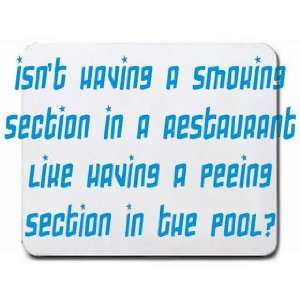  Isnt having a smoking section in a restaurant like having 