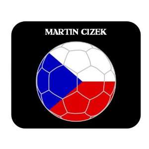  Martin Cizek (Czech Republic) Soccer Mousepad Everything 