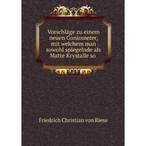   Matte Krystalle so . Friedrich Christian von Riese  Books
