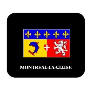    Rhone Alpes   MONTREAL LA CLUSE Mouse Pad 