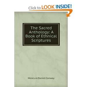   Anthology A Book of Ethnical Scriptures Moncure Daniel Conway Books