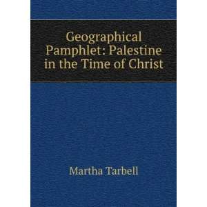   Pamphlet Palestine in the Time of Christ Martha Tarbell Books