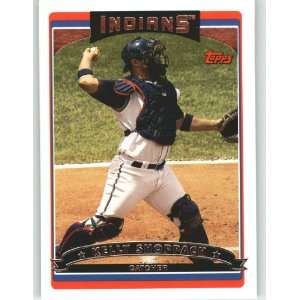  2006 Topps Update #49 Kelly Shoppach   Cleveland Indians 