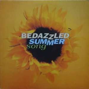  BEDAZZLED / SUMMER SONG BEDAZZLED Music