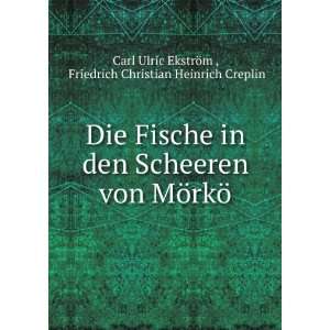   Friedrich Christian Heinrich Creplin Carl Ulric EkstrÃ¶m  Books