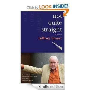 Not Quite Straight Jeffrey Smart  Kindle Store