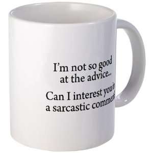  Sarcasm Advice Funny Mug by 