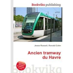  Ancien tramway du Havre Ronald Cohn Jesse Russell Books