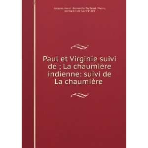  Paul et Virginie suivi de ; La chaumiÃ¨re indienne 