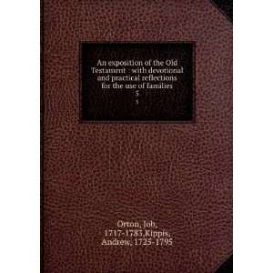   of families. 5 Job, 1717 1783,Kippis, Andrew, 1725 1795 Orton Books