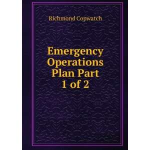    Emergency Operations Plan Part 2 of 2 Richmond Copwatch Books