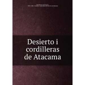  Desierto i cordilleras de Atacama Francisco J., 1838 