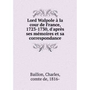  Lord Walpole Ã  la cour de France, 1723 1730, daprÃ¨s 