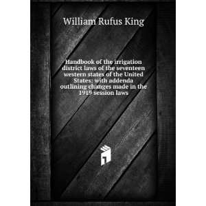   changes made in the 1919 session laws William Rufus King Books