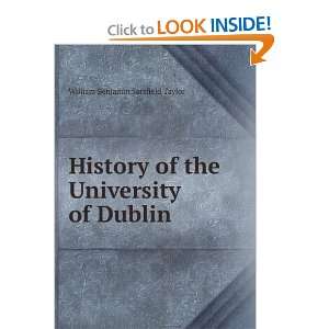   of the University of Dublin William Benjamin Sarsfield Taylor Books