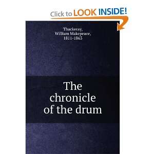    The chronicle of the drum William Makepeace Thackeray Books
