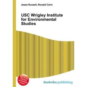  USC Wrigley Institute for Environmental Studies Ronald 